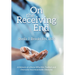 On the Receiving End: A Memoir of a Nurse Who Met, Tackled, and Overcame Insurmountable Obstacles