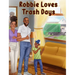 Robbie Loves Trash Days