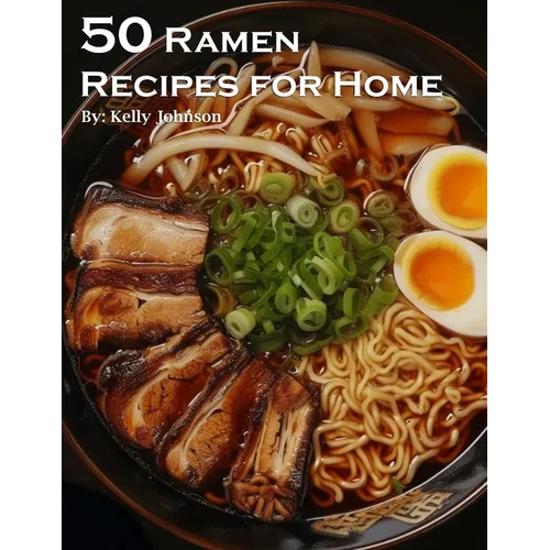 50 Ramen Recipes for Home