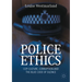 Police Ethics: Cop Culture, Corruption and the Blue Code of Silence