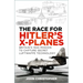 The Race for Hitler's X-Planes: Britain's 1945 Mission to Capture Secret Luftwaffe Technology