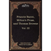 Essays, Civil and Moral & the New Atlantis by Francis Bacon; Aeropagitica & Tractate of Education by John Milton; Religio Medici by Sir Thomas Browne