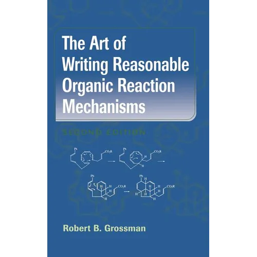 The Art of Writing Reasonable Organic Reaction Mechanisms