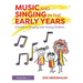 Music and Singing in the Early Years: A Guide to Singing with Young Children