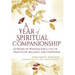 A Year of Spiritual Companionship: 52 Weeks of Wisdom for a Life of Gratitude, Balance and Happiness