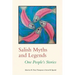 Salish Myths and Legends: One People's Stories