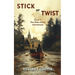 Stick or Twist