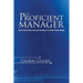The Proficient Manager: Simple Practical Advice and Tips for Becoming a 21st Century Proficient Manager