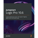 Jumpstart Logic Pro 10.6: Create professional music with Apple's flagship digital audio workstation app