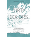 Dirty Colors: Our adventure journal and my declaration of love to You, the PCT and Life