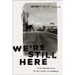 We're Still Here C