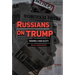Russians on Trump: Press Coverage and Commentary