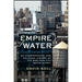Empire of Water: An Environmental and Political History of the New York City Water Supply