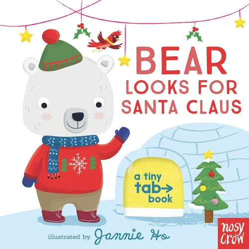 Bear Looks for Santa Claus: A Tiny Tab Book (an Interactive Pull-Tab Slider Peekaboo Board Book for Babies and Toddlers - A Perfect Stocking Stuffer)