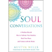 Soul Conversations: A Medium Reveals How to Cultivate Your Intuition, Heal Your Heart, and Connect with the Divine