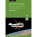 Life With Hubble: An insider's view of the world's most famous telescope