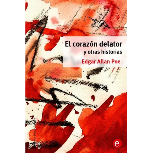 El corazón delator y otras historias