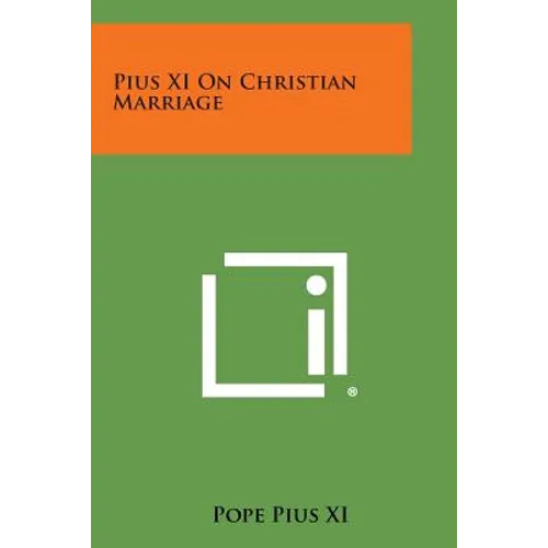 Pius XI on Christian Marriage
