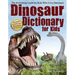 Dinosaur Dictionary for Kids: The Everything Guide for Kids Who Love Dinosaurs