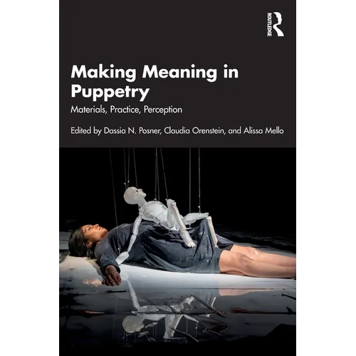 Making Meaning in Puppetry: Materials, Practice, Perception