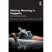 Making Meaning in Puppetry: Materials, Practice, Perception