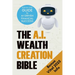 The AI Wealth Creation Bible: The Ultimate Step-by-Step Blueprint for AI-Driven Financial Success
