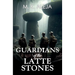 Guardians of the Latte Stones