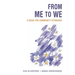 From Me to We: A Guide for Community Stewards