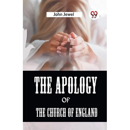 The Apology Of The Church Of England