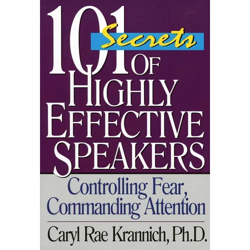 101 Secrets of Highly Effective Speakers