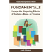 Fundamentals: Escape the lingering effects of bullying, abuse or trauma