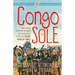 Congo Sole: How a Once Barefoot Refugee Delivered Hope, Faith, and 20,000 Pairs of Shoes