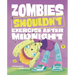 Zombies Shouldn't Exercise After Midnight
