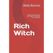 Rich Witch: Powerful Spells, Rituals and Habits to Skyrocket Your Prosperity