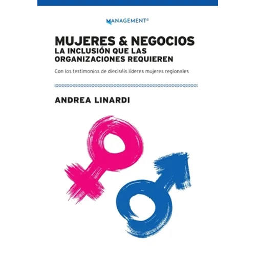 Mujeres Y Negocios: La Inclusión Que Las Organizaciones Requieren