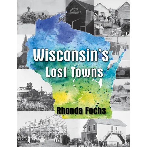 Wisconsin's Lost Towns
