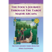 The Fool's Journey through the Tarot Major Arcana