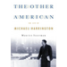 The Other American the Life of Michael Harrington