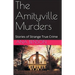 The Amityville Murders Stories of Strange True Crime
