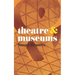 Theatre & Museums