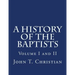 A History of the Baptists Volumes I and II
