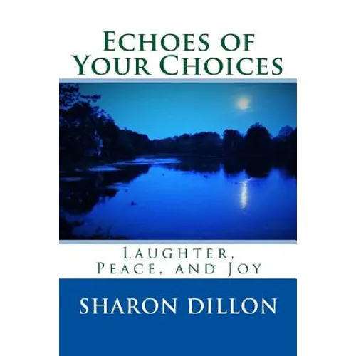 Echoes of Your Choices