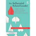 The Influential School Leader: Inspiring Teachers, Students, and Families Through Social and Organizational Psychology
