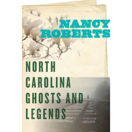 North Carolina Ghosts and Legends