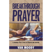 Breakthrough Prayer: A Journal for 21 Days of Prayer and Fasting