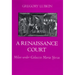 A Renaissance Court: Milan Under Galeazzo Maria Sforza