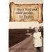 I Was a Waif and Child Servant. . .: No Regrets