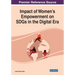 Impact of Women's Empowerment on SDGs in the Digital Era