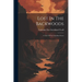 Lost In The Backwoods: A Tale Of The Canadian Forest