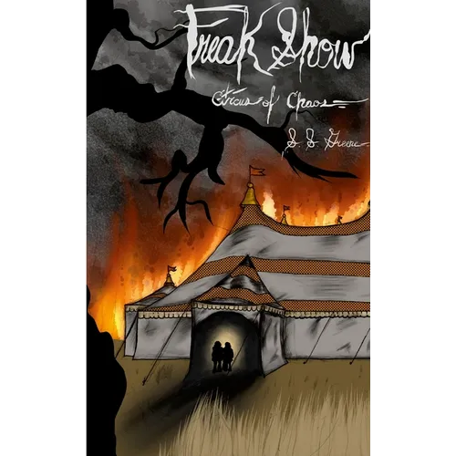 The Circus of Chaos Book 1: Freak Show: Book One of the Circus of Chaos Universe